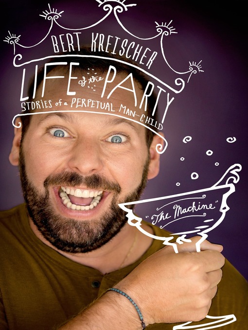 Title details for Life of the Party by Bert Kreischer - Available